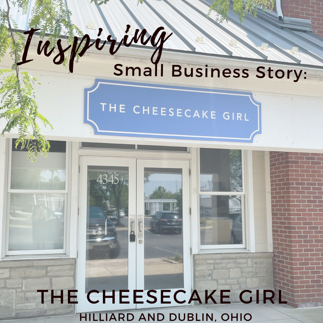 Inspiring Small Business Story: The Cheesecake Girl